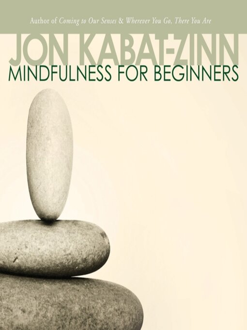 Title details for Mindfulness for Beginners by Jon Kabat-Zinn, PhD - Available